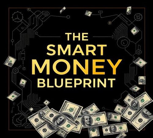 The Smart Money Blueprint – 500 X 450 The Smart Money Blueprint - 500 X 450